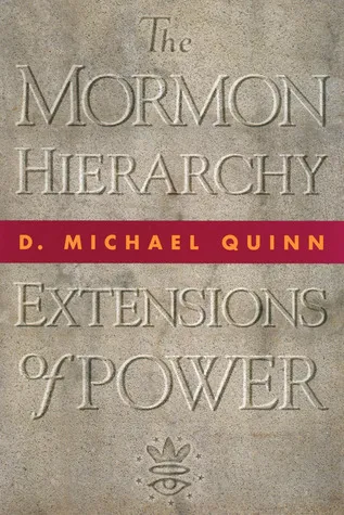 The Mormon Hierarchy: Extensions of Power