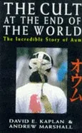 The Cult at the End of the World: Incredible Story of Aum