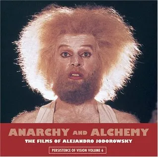 Anarchy and Alchemy: The Films of Alejandro Jodorowsky