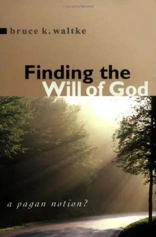 Finding the Will of God: A Pagan Notion?