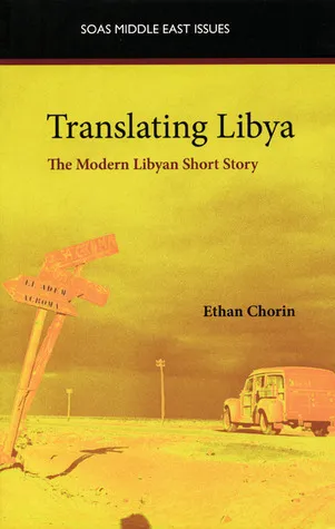 Translating Libya: The Modern Libyan Short Story