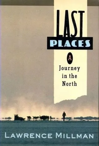 Last Places: A Journey in the North