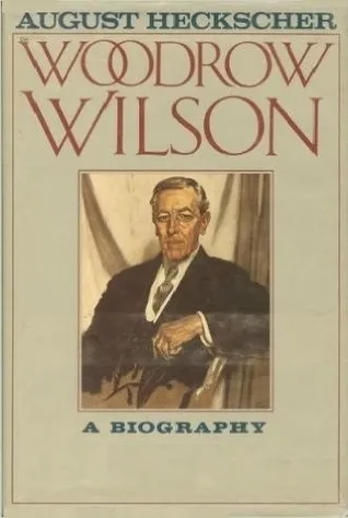 Woodrow Wilson: A Biography