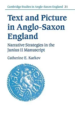 Text and Picture in Anglo-Saxon England: Narrative Strategies in the Junius 11 Manuscript