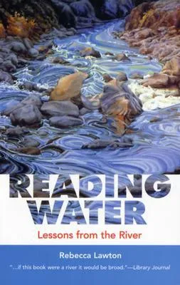 Reading Water: Lessons From The River (Capital Discoveries)