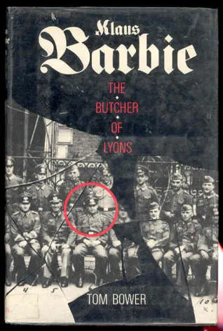 Klaus Barbie: The Butcher of Lyons