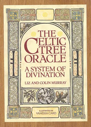 The Celtic Tree Oracle: A System of Divination