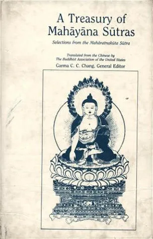 Treasury of Mahayana Sutras: Selections from the Maharatnakuta Sutra