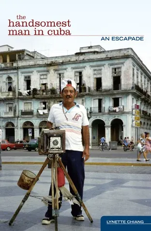 The Handsomest Man in Cuba: An Escapade