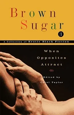 Brown Sugar 3: When Opposites Attract