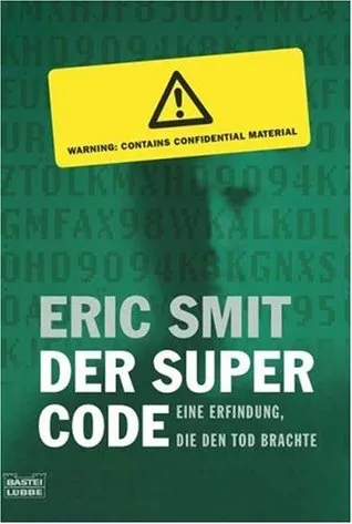 Der Supercode: Eine Erfindung, die den Tod brachte