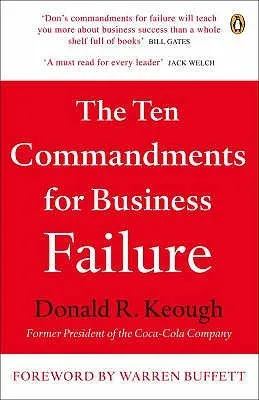 The Ten Commandments for Business Failure