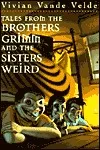 Tales from the Brothers Grimm and the Sisters Weird