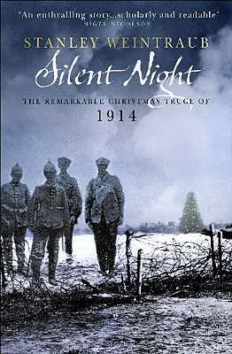 Silent Night: The Remarkable Christmas Truce of 1914