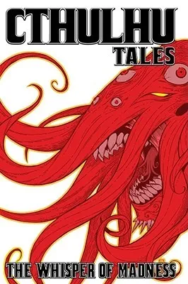 Cthulhu Tales, Volume 2: The Whisper of Madness