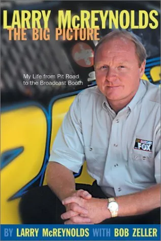 Larry McReynolds: My Life from Pit Road to the Broadcast Booth