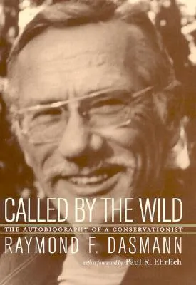 Called by the Wild: The Autobiography  of a Conservationist