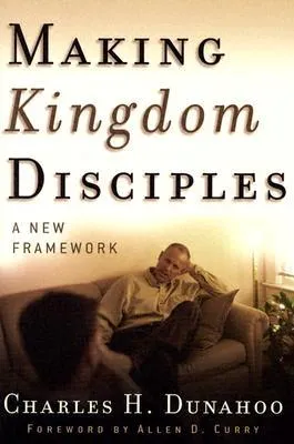 Making Kingdom Disciples: A New Framework