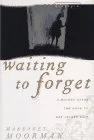 Waiting To Forget