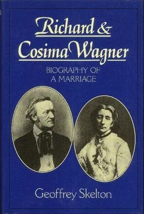 Richard and Cosima Wagner: Biography of a Marriage