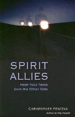 Spirit Allies: Meet Your Team from the Other Side