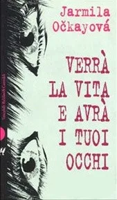 Verrà la vita e avrà i tuoi occhi