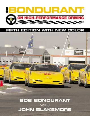 Bob Bondurant on High Performance Driving -5th Edition