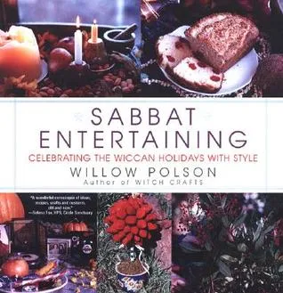 Sabbat Entertaining: Celebrating the Wiccan Holidays with Style