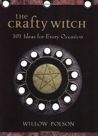 The Crafty Witch: 101 Ideas for Every Occasion