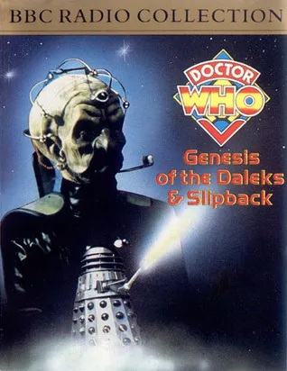 Doctor Who: Genesis of the Daleks & Slipback