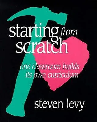 Starting from Scratch: One Classroom Builds Its Own Curriculum