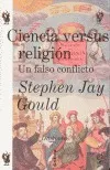 Ciencia versus religión. Un falso conflicto