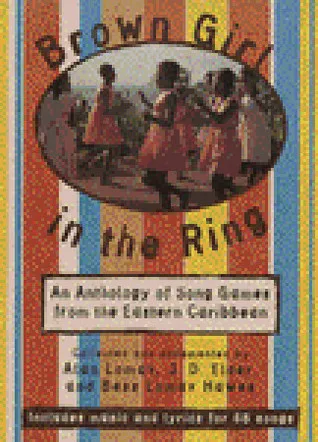 Brown Girl in the Ring: An Anthology of Song Games from the Eastern Caribbean