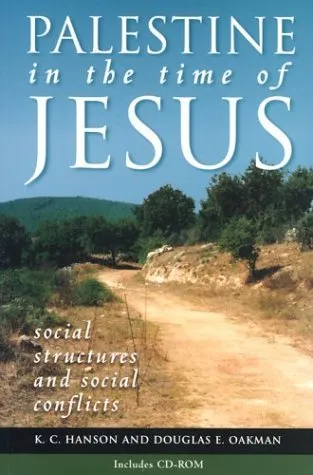 Palestine in the Time of Jesus: Social Structures and Social Conflicts