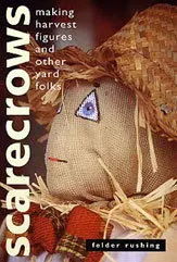 Scarecrows: Making Harvest Figures and Other Yard Folks