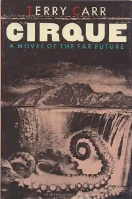 Cirque: A Novel of the Far Future