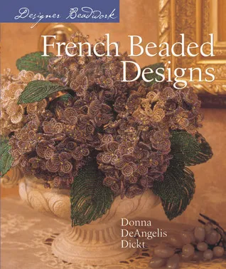 Designer Beadwork: French Beaded Designs