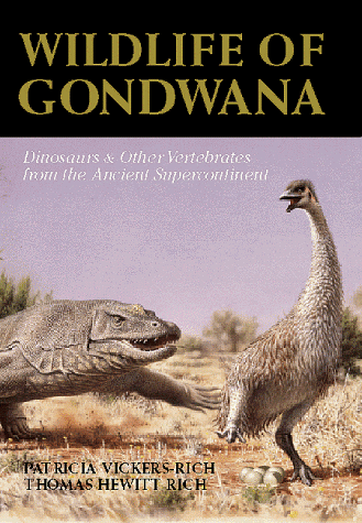 Wildlife of Gondwana: Dinosaurs and Other Vertebrates from the Ancient Supercontinent