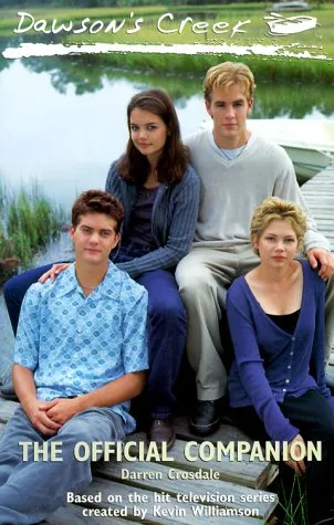 Dawson's Creek: The Official Companion