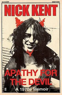 Apathy for the Devil: A 1970s Memoir