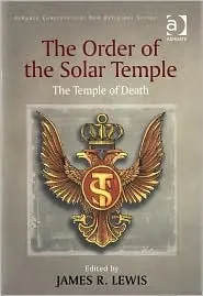 The Order of the Solar Temple: The Temple of Death (Controversial New Religions)