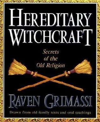 Hereditary Witchcraft: Secrets of the Old Religion