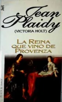 La Reina Que Vino De Provenza