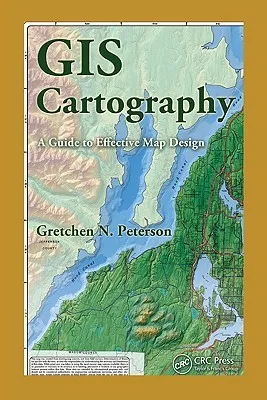 GIS Cartography: A Guide to Effective Map Design