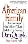 The American Family: Discovering the Values That Make Us Strong