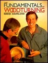 The Fundamentals of Woodturning