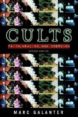 Cults: Faith, Healing and Coercion