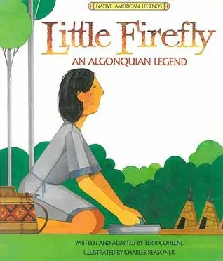 Little Firefly: An Algonquian Legend (Native American Legends)