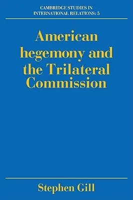 American Hegemony and the Trilateral Commission