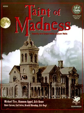 Taint of Madness: Insanity and Dread Within Asylum Walls